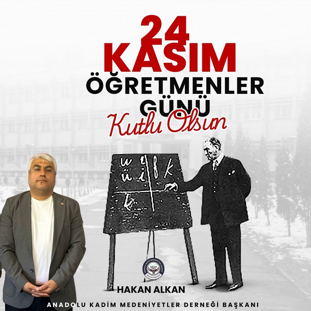 ANKAM Başkanı Hakan Alkandan Anlamlı 24 Kasım Mesajı