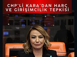 CHP’li Kara’dan Harç ve Girişimcilik Tepkisi