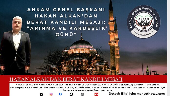 Hakan Alkan’dan Berat Kandili Mesajı