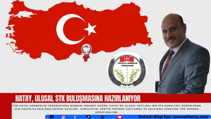 Hatay,-Ulusal-STK-Bulusmasina-Hazirlaniyor Hatay, Ulusal STK Buluşmasına Hazırlanıyor