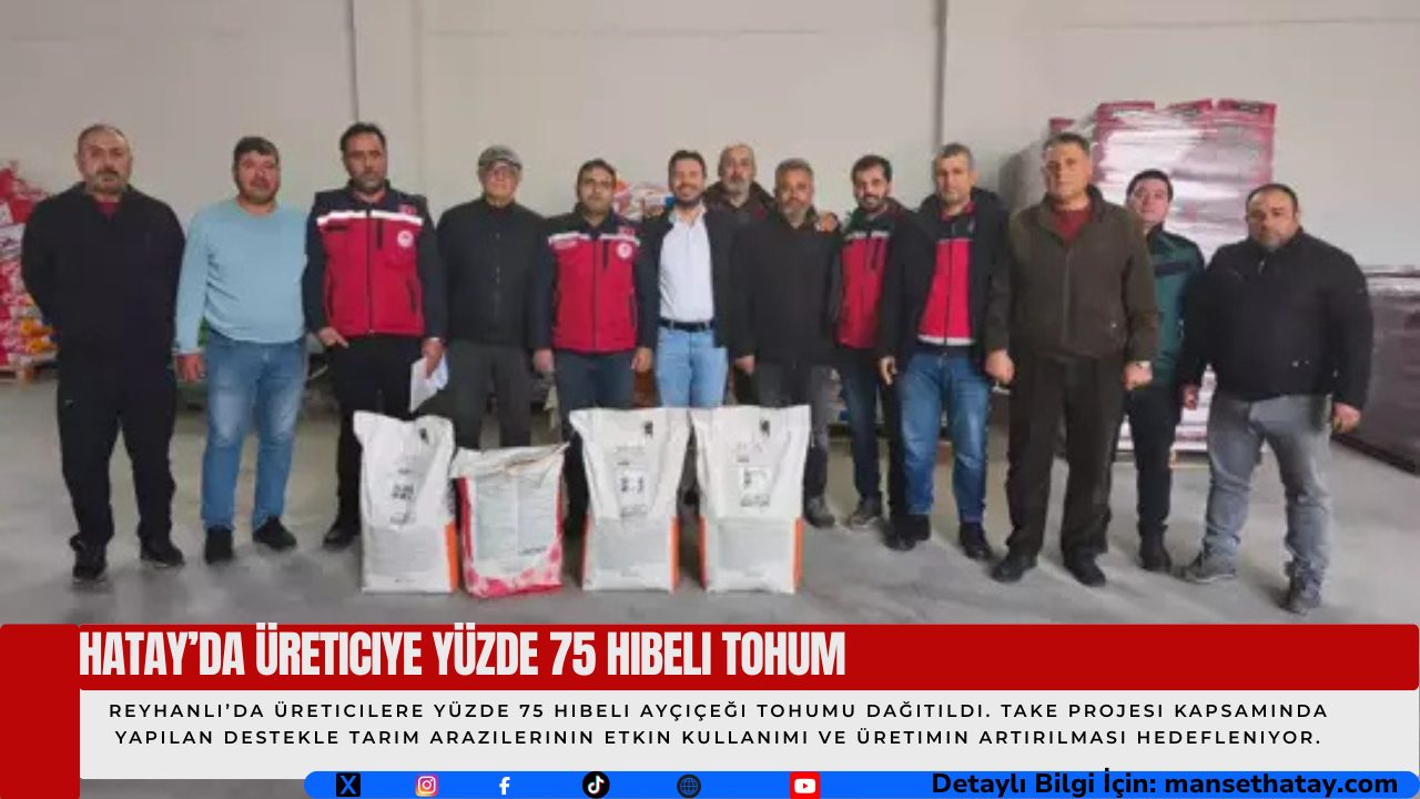 Hatay’da Üreticiye Yüzde 75 Hibeli Tohum