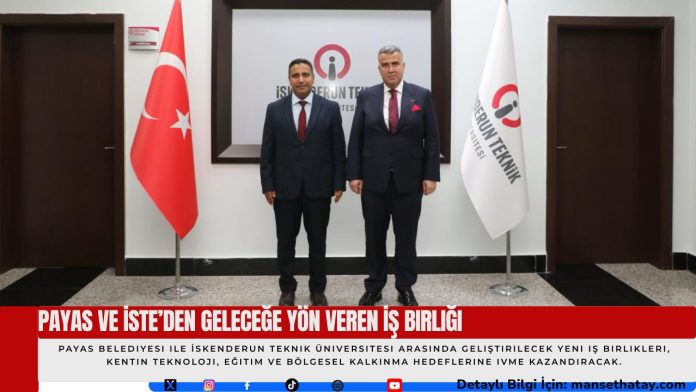 Payas-ve-ISTE’den-Gelecege-Yon-Veren-Is-Birligi Payas ve İSTE’den Geleceğe Yön Veren İş Birliği