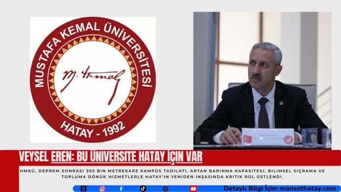 Veysel Eren: Bu Üniversite Hatay İçin Var