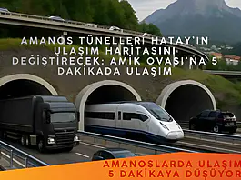 Amanoslarda Ulaşım 5 Dakikaya Düşüyor