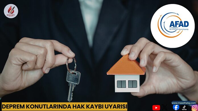 Deprem Konutlarında Hak Kaybı Uyarısı
