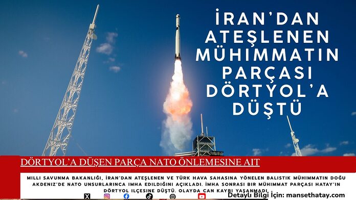 Dörtyol’a Düşen Parça NATO Önlemesine Ait
