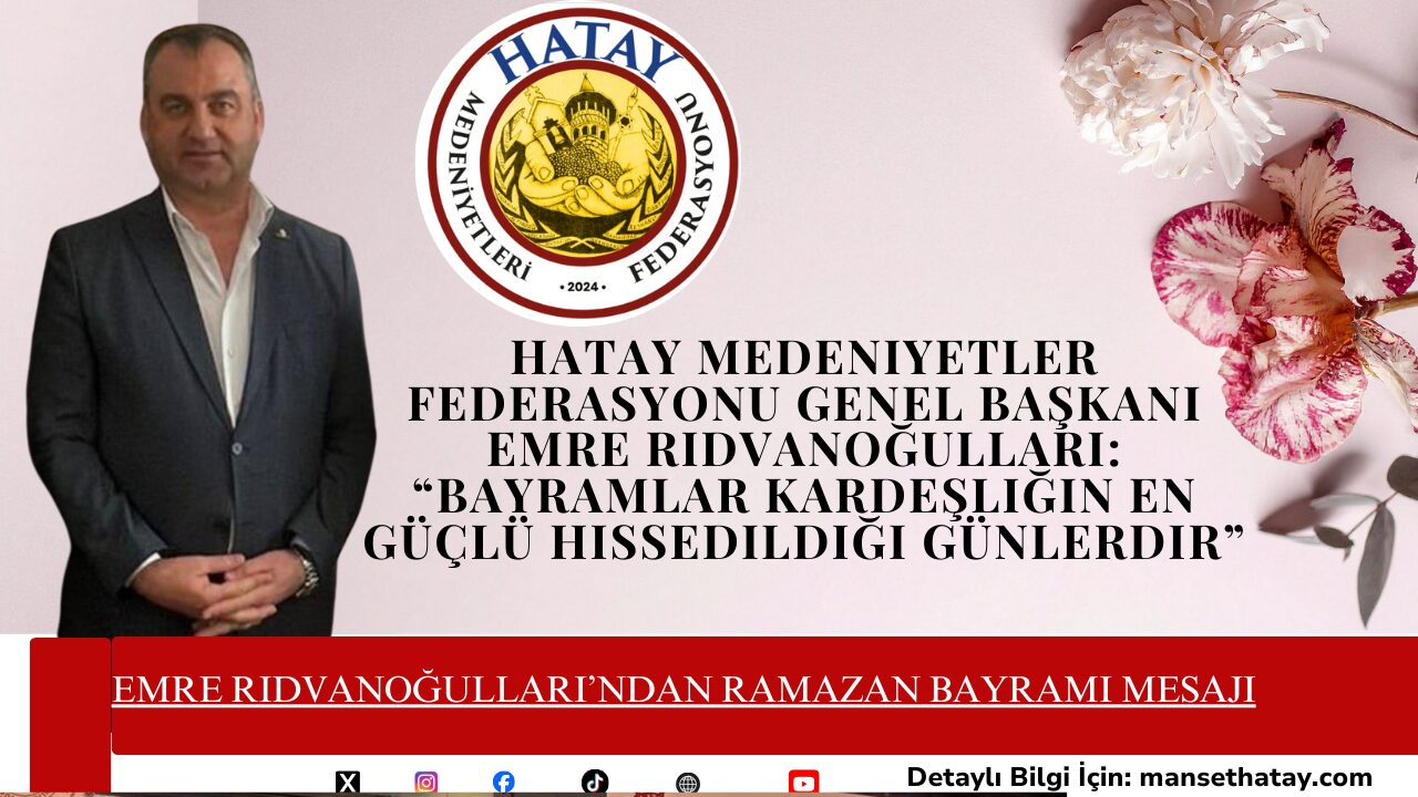 Emre Rıdvanoğulları’ndan Ramazan Bayramı Mesajı