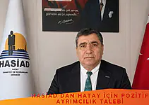 HASİAD’dan Hatay İçin Pozitif Ayrımcılık Talebi HASİAD’dan Hatay İçin Pozitif Ayrımcılık Talebi