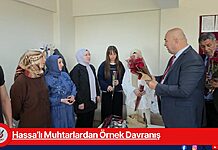 Hassa’lı Muhtarlardan Örnek Davranış Hassa’lı Muhtarlardan Örnek Davranış