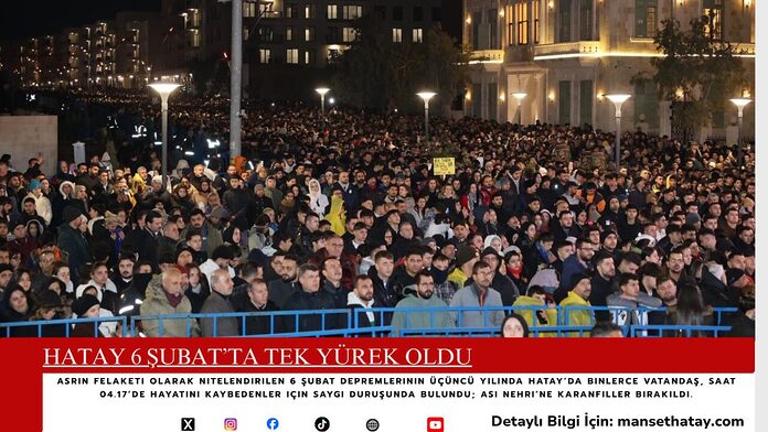 Hatay 6 Şubat’ta Tek Yürek Oldu