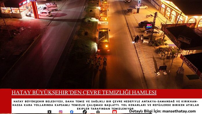 Hatay Büyükşehir’den Çevre Temizliği Hamlesi