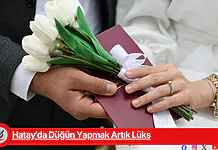 Hatay’da Düğün Yapmak Artık Lüks Hatay’da Düğün Yapmak Artık Lüks