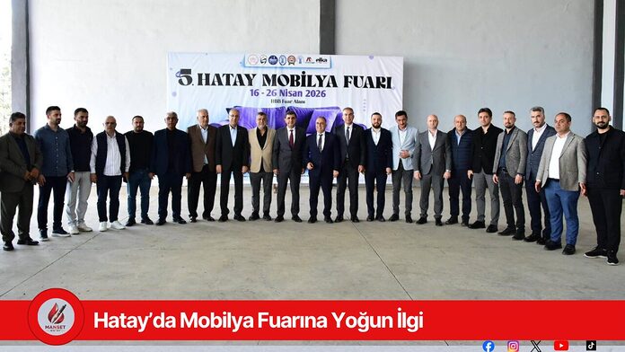 Hatay’da Mobilya Fuarına Yoğun İlgi