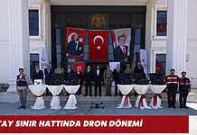 Hatay Sınır Hattında Dron Dönemi Hatay Sınır Hattında Dron Dönemi