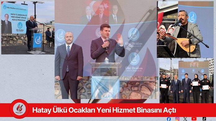 Hatay Ülkü Ocakları Yeni Hizmet Binasını Açtı