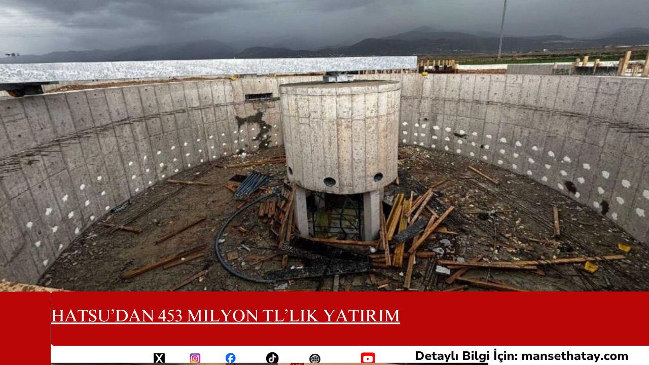Hatsu’dan 453 Milyon TL’lik Yatırım