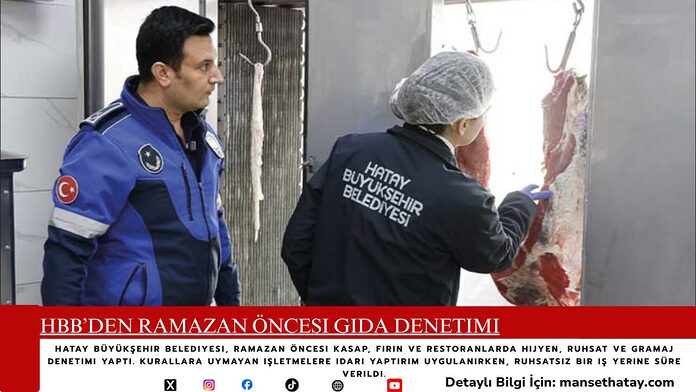 HBB’den Ramazan Öncesi Gıda Denetimi