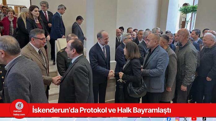 İskenderun’da Protokol ve Halk Bayramlaştı