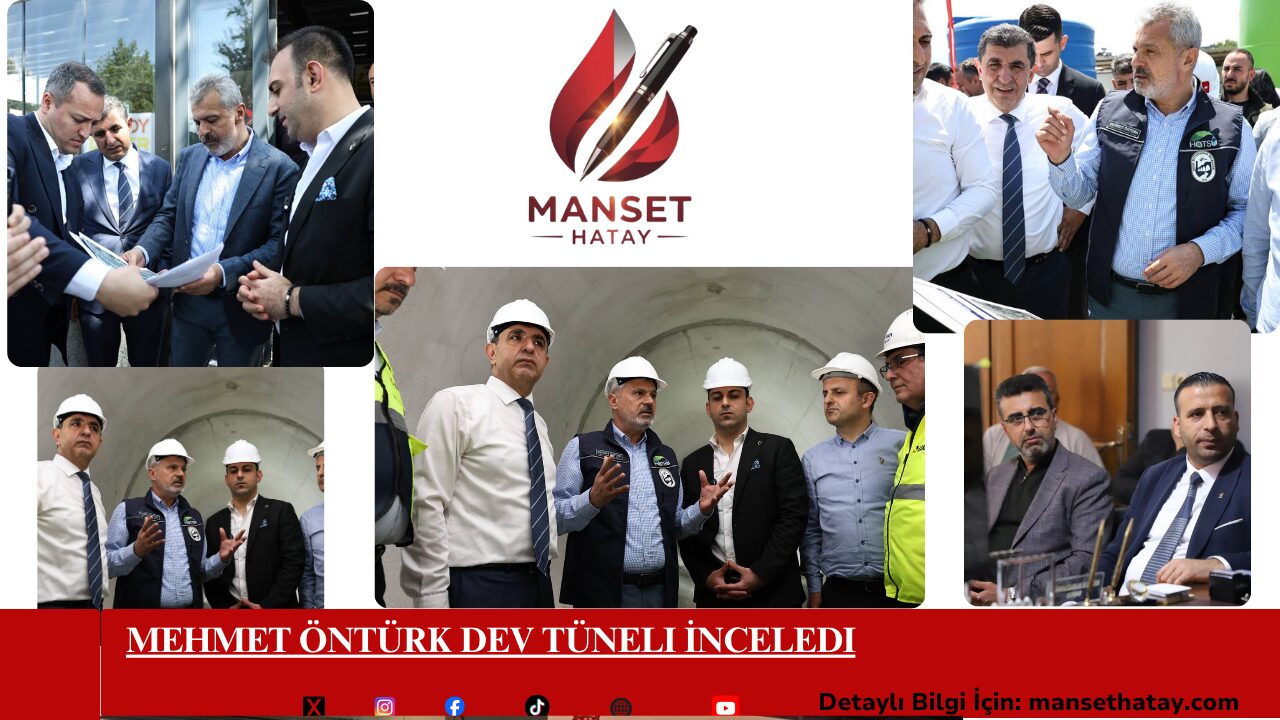 Mehmet Öntürk Dev Tüneli İnceledi