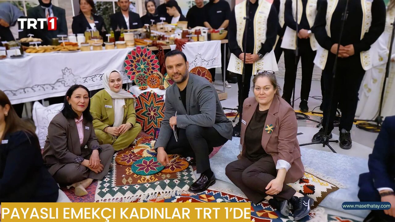 Payaslı Emekçi Kadınlar TRT 1’de