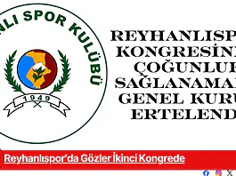 Reyhanlıspor’da Gözler İkinci Kongrede