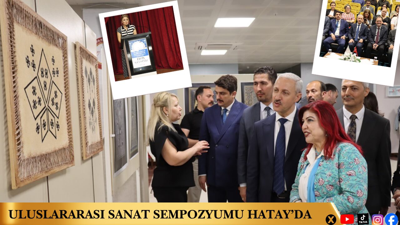 Uluslararası Sanat Sempozyumu Hatay’da