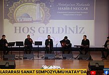 Uluslararası Sanat Sempozyumu Hatay’da Uluslararası Sanat Sempozyumu Hatay’da