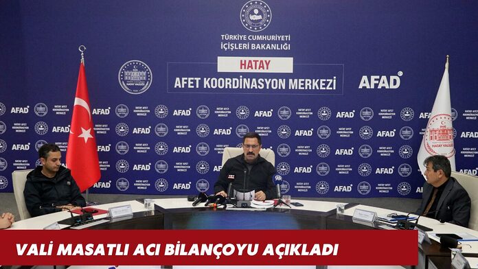 Vali Masatlı Acı Bilançoyu Açıkladı