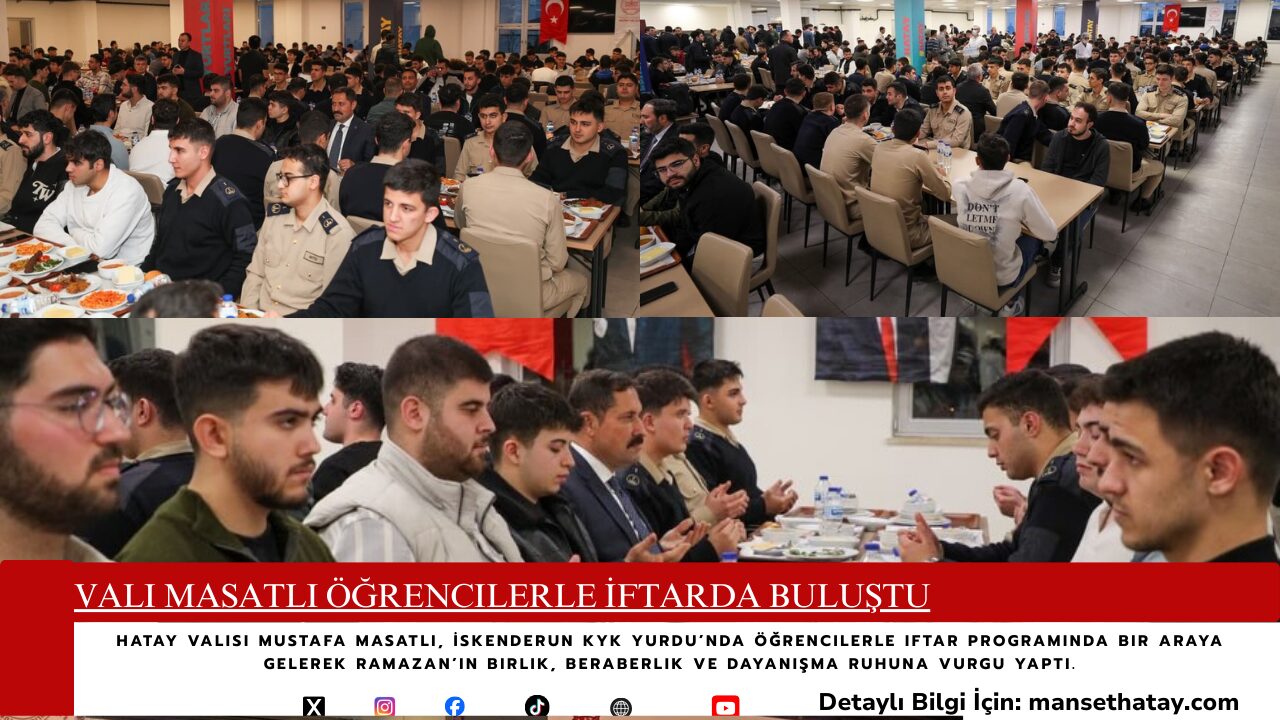 Vali Masatlı Öğrencilerle İftarda Buluştu